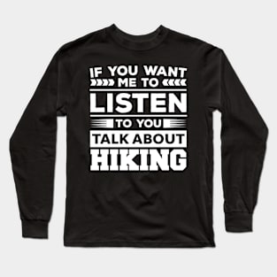 Talk About Hiking Long Sleeve T-Shirt